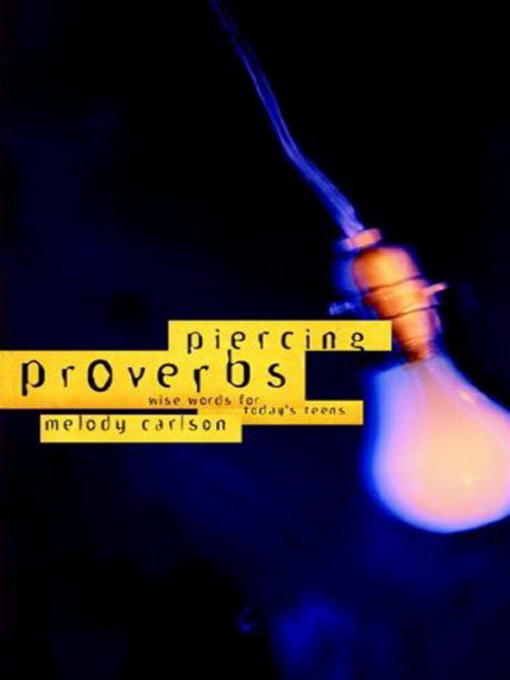 Title details for Piercing Proverbs by Melody Carlson - Available
